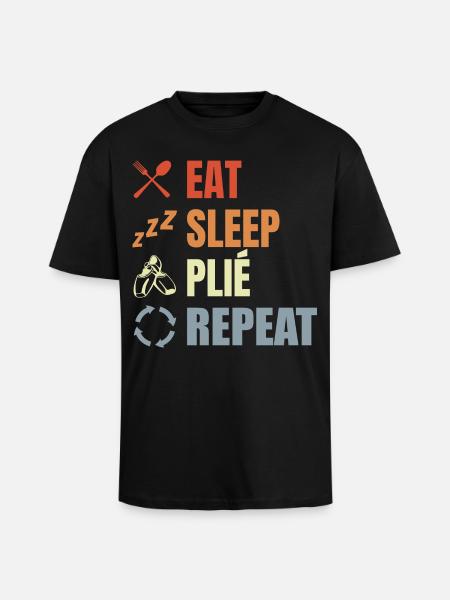 Eat Sleep Ballet Repeat - Oversized Heavyweight Unisex T-Shirt - Schwarz
