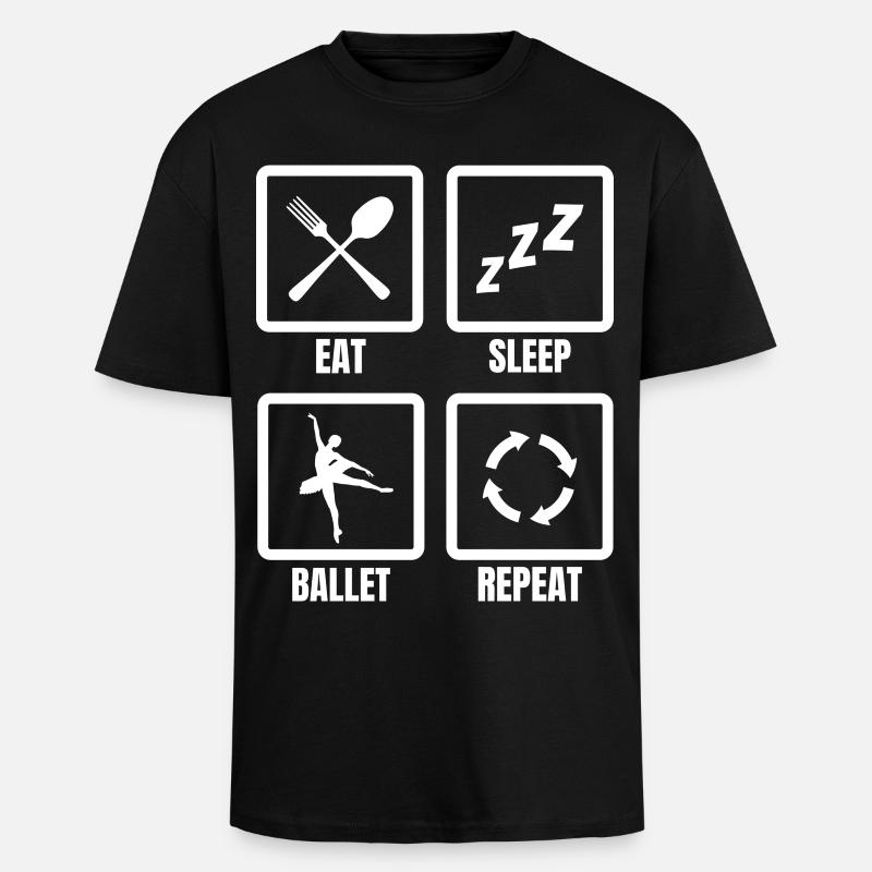 Eat Sleep Ballet Repeat - Oversized Heavyweight Unisex T-Shirt - Schwarz