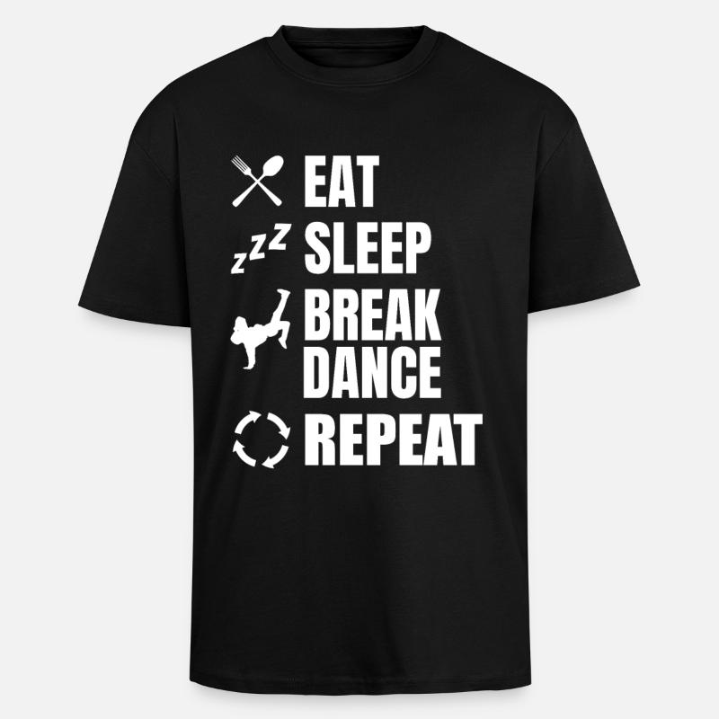 Eating, Sleeping, Breakdancing, Repeating - Unisex Oversized Heavyweight T-shirt - black