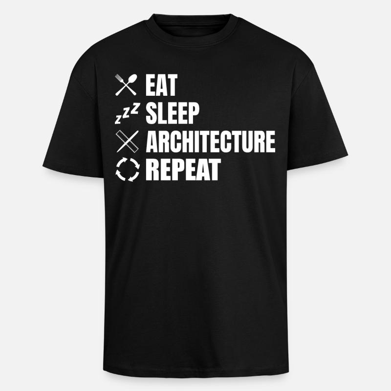 Eat Sleep Architecture Répéter - T-shirt unisexe oversize épais - noir
