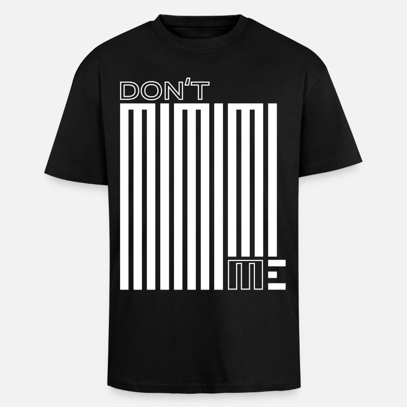 Stop Mimimi – Machen, statt Jammern - Oversized Heavyweight Unisex T-Shirt - Schwarz