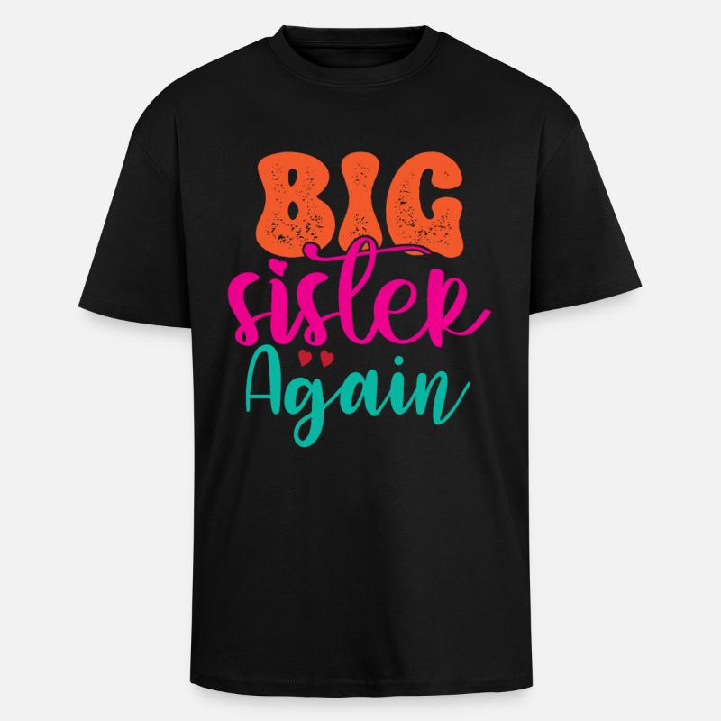 Große Schwester Geschenk Wieder Große Schwester - Oversized Heavyweight Unisex T-Shirt - Schwarz