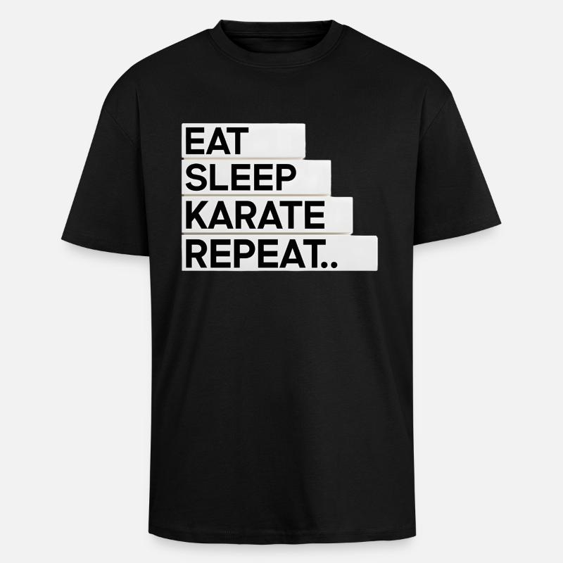 Manger. Dormir. Karaté. Répéter... - T-shirt unisexe oversize épais - noir