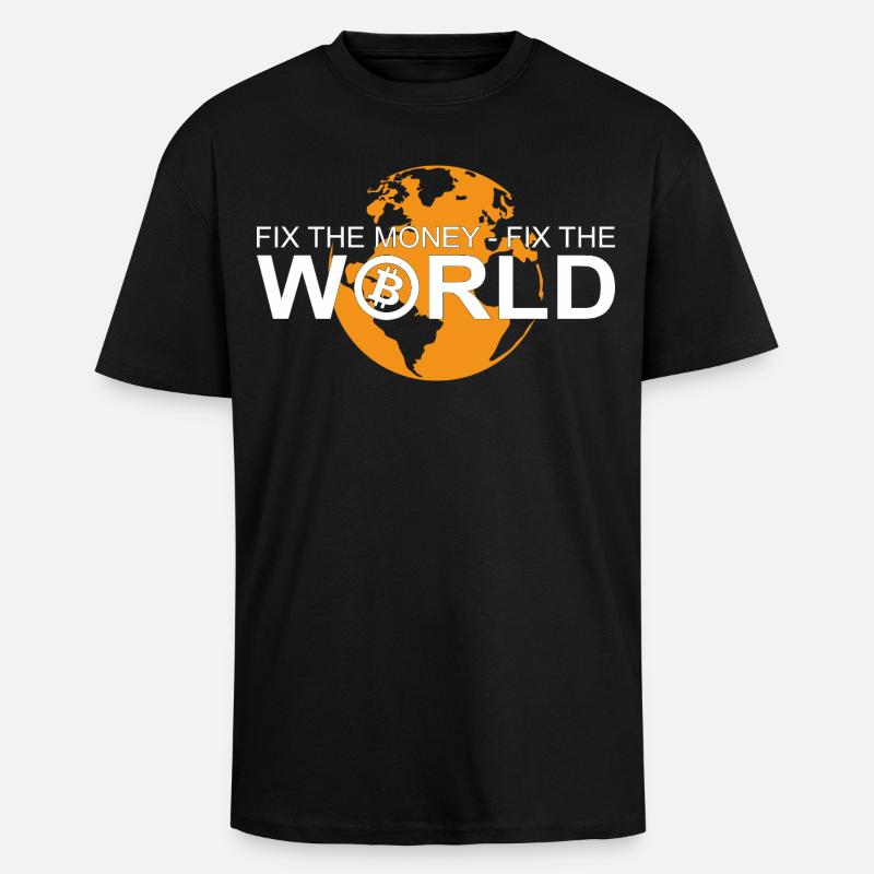 Bitcoin - Fixez l’argent Fixez le monde BTC - T-shirt unisexe oversize épais - noir