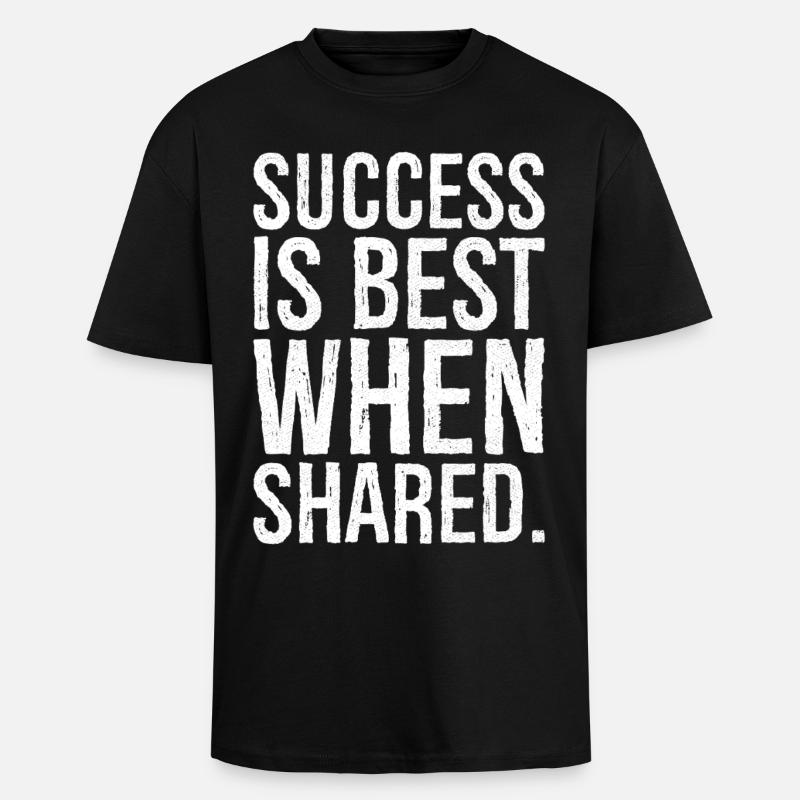 success is best when shared - Unisex Oversized Heavyweight T-shirt - black