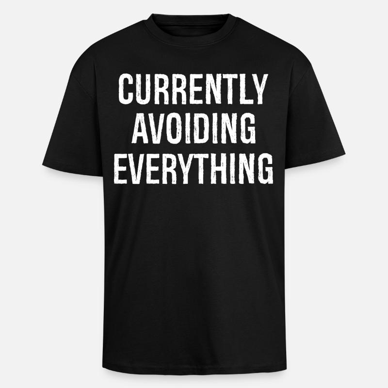 currently avoiding everything - Unisex Oversized Heavyweight T-shirt - black