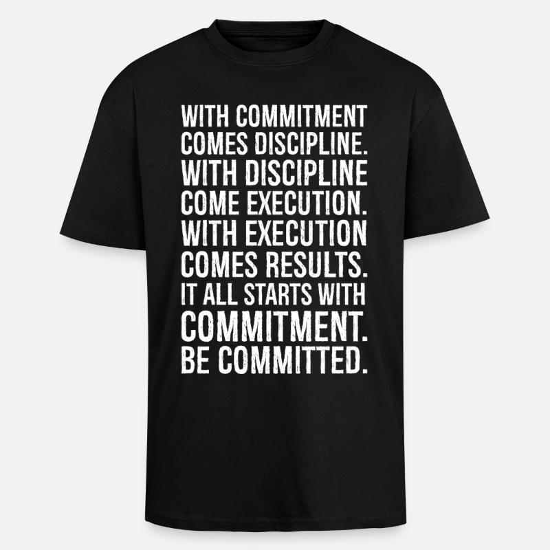 with commitment comes discipline with discipline - Unisex Oversized Heavyweight T-shirt - black