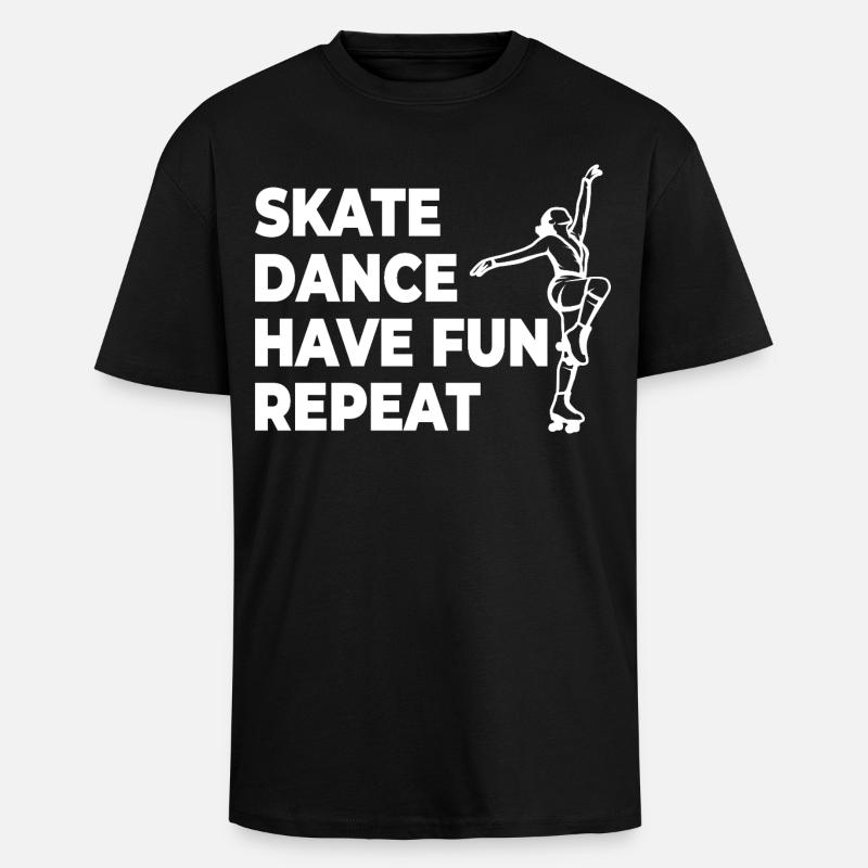 Skate Danse Amusez-vous Répéter - T-shirt unisexe oversize épais - noir