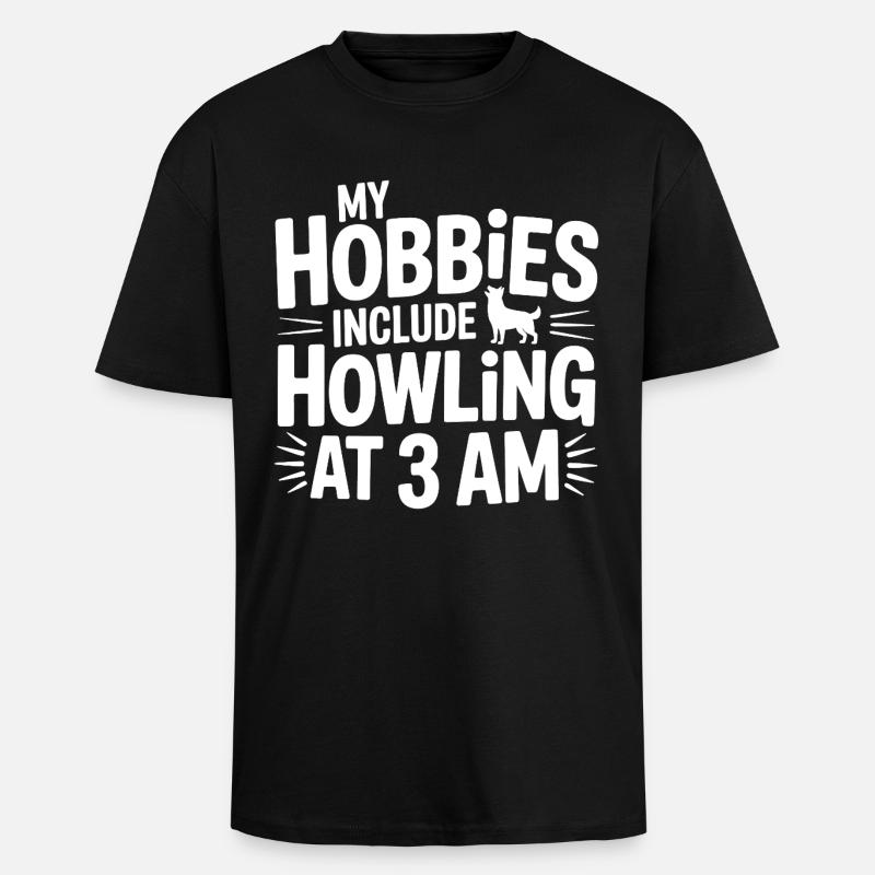 My Hobbies Include Howling Husky - Unisex Oversized Heavyweight T-shirt - black