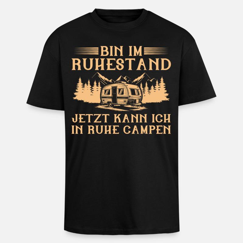 Bin im Ruhestand - Wohnwagen Camping Rentner - Oversized Heavyweight Unisex T-Shirt - Schwarz