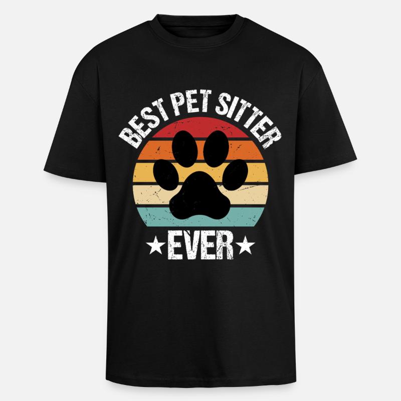 best pet sitter ever - Oversized Heavyweight Unisex T-Shirt - Schwarz