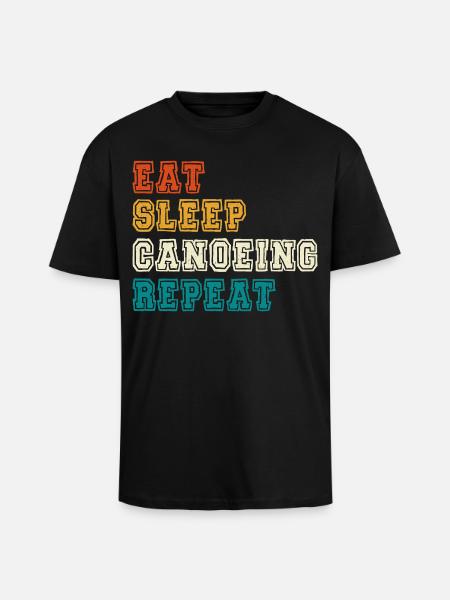 Eat Sleep Canoeing Repeat Farbblock - Oversized Heavyweight Unisex T-Shirt - Schwarz
