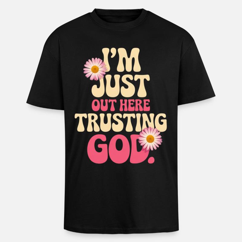 Ich vertraue Gott hier draußen - Oversized Heavyweight Unisex T-Shirt - Schwarz