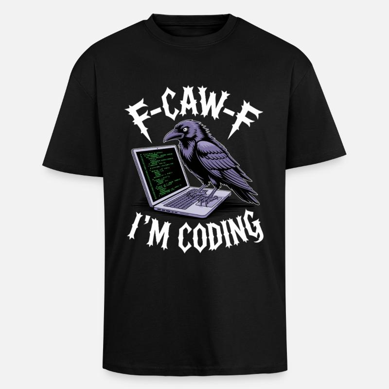 F-Caw-F I'm Coding - Unisex Oversized Heavyweight T-shirt - black