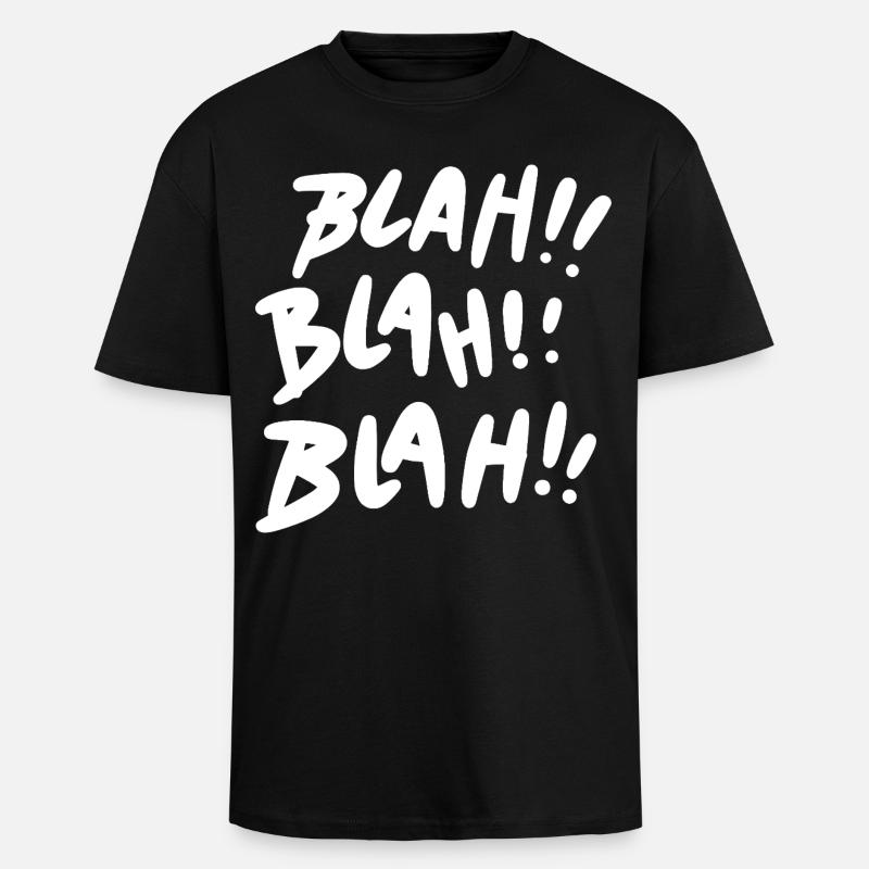 Bla Bla Bla Blanc - T-shirt unisexe oversize épais - noir
