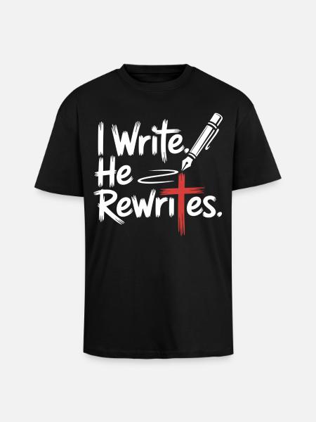 I Write He Rewrites Faith Jesus - Unisex Oversized Heavyweight T-shirt - black