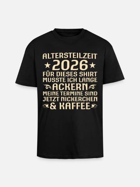 Altersteilzeit 2026 Lustiges Kollege Abschied - Oversized Heavyweight Unisex T-Shirt - Schwarz