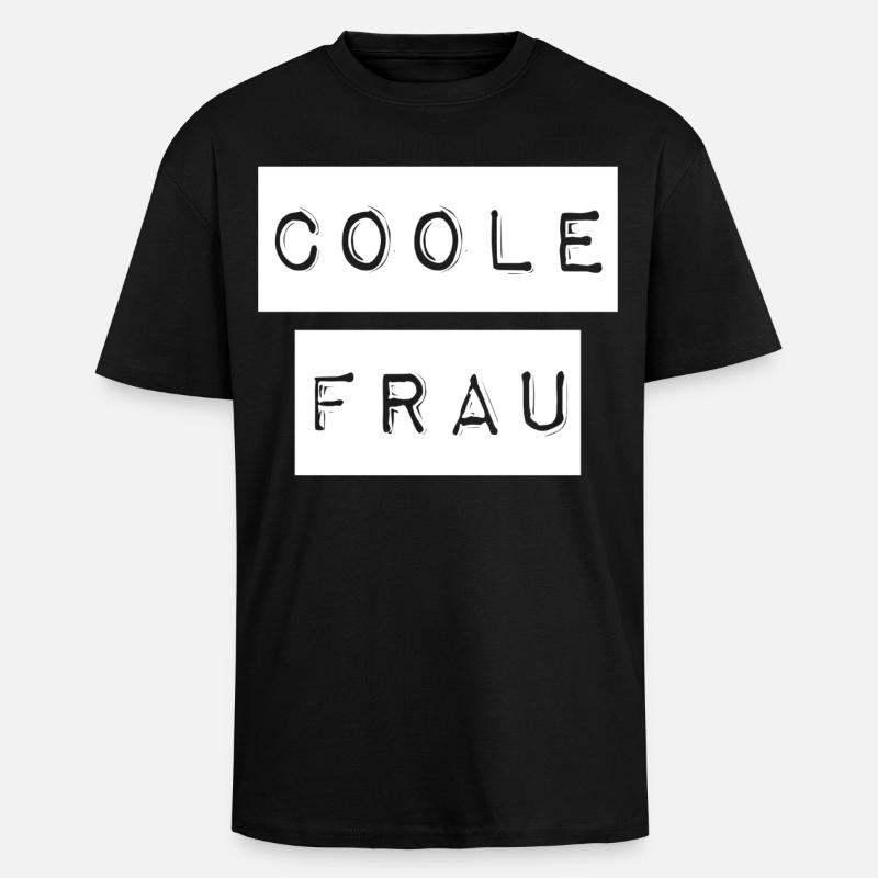 So sieht ein coole Frau aus - Oversized Heavyweight Unisex T-Shirt - Schwarz