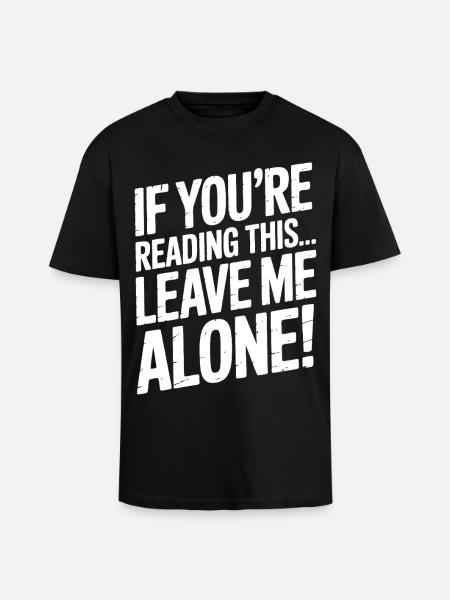Laissez-moi tranquille en disant - T-shirt unisexe oversize épais - noir