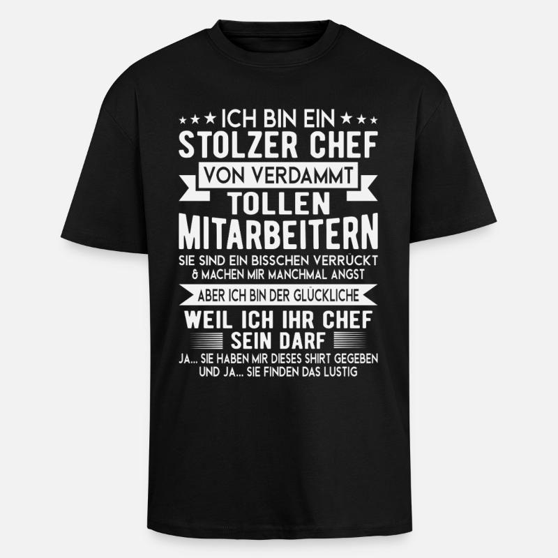 Stolzer Chef Mitarbeiter Spruch Shirt - Oversized Heavyweight Unisex T-Shirt - Schwarz
