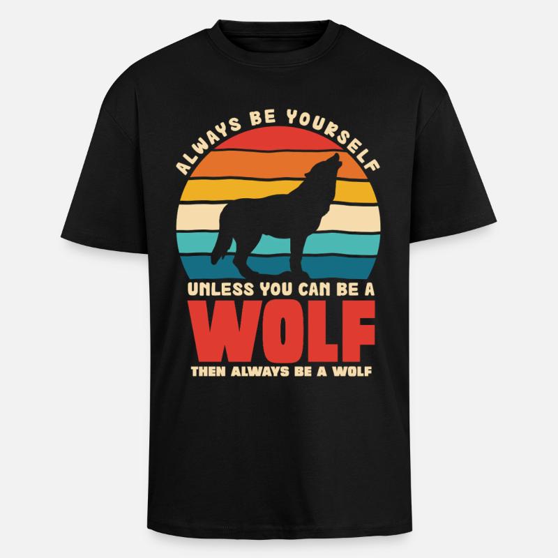 Wolfsruf: Sei Immer Du Selbst - Oversized Heavyweight Unisex T-Shirt - Schwarz