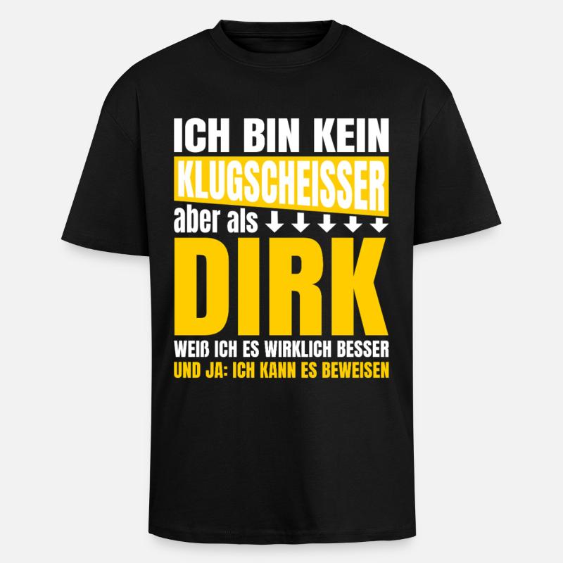 Ich bin Kein Klugscheisser Dirk - Oversized Heavyweight Unisex T-Shirt - Schwarz