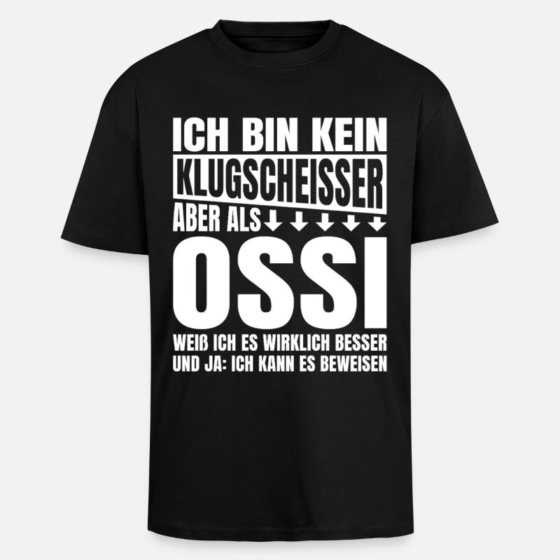 Ich Bin Kein Klugscheisser Ossi - Oversized Heavyweight Unisex T-Shirt - Schwarz