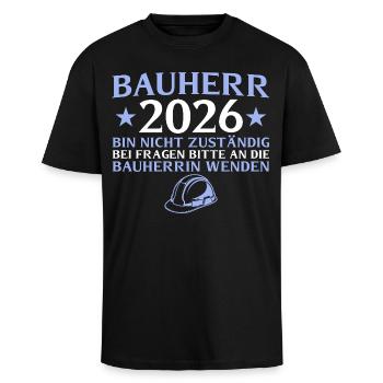 Bauherr 2026 Bin nicht zuständig - Hausbau - Oversized Heavyweight Unisex T-Shirt - Schwarz - Vorne - Alina (178cm) & Michal (187cm)
