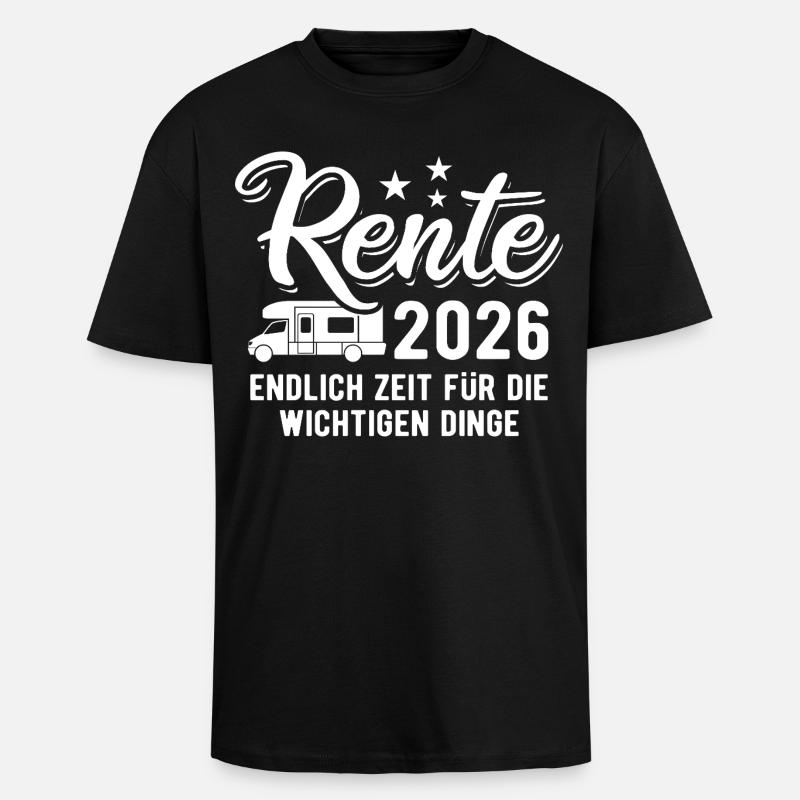 Rente 2026 - Endlich Zeit | Camper | Pension - Oversized Heavyweight Unisex T-Shirt - Schwarz