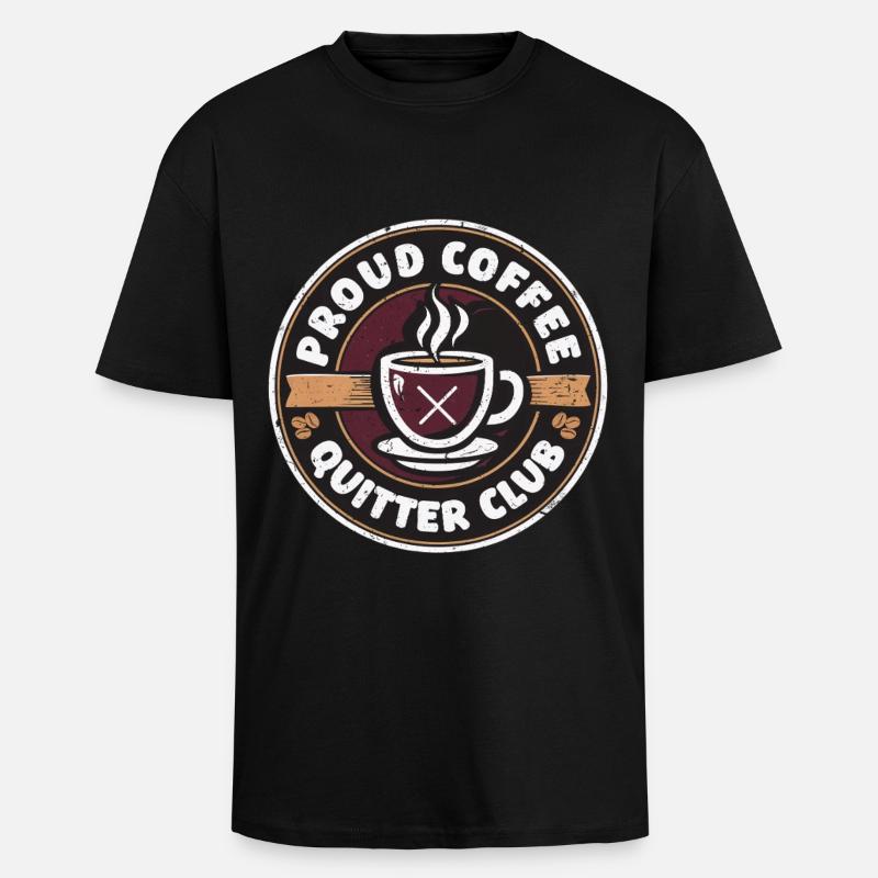 Coffee withdrawal decaffeinated ex-coffee drinker - Unisex Oversized Heavyweight T-shirt - black