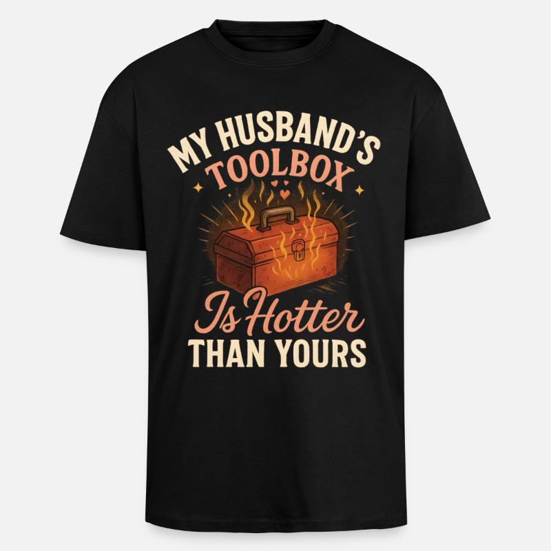 My husband's toolbox is hotter - Unisex Oversized Heavyweight T-shirt - black