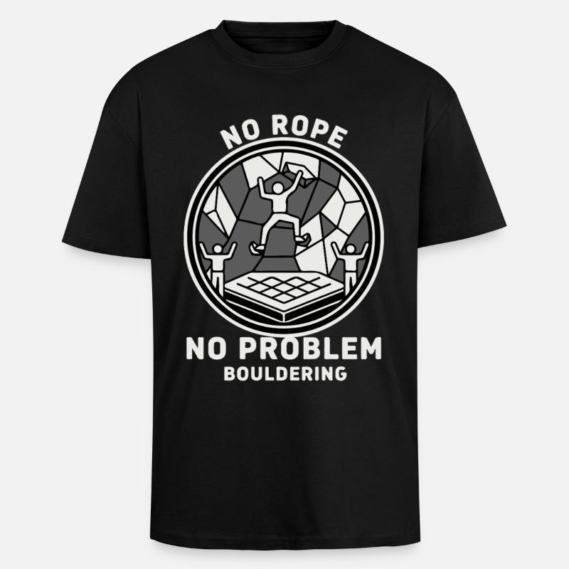 Kein Seil kein Problem Bouldering Klettern - Oversized Heavyweight Unisex T-Shirt - Schwarz