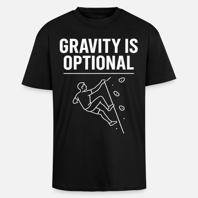 Schwerkraft Ist Optional Klettern Statement - Oversized Heavyweight Unisex T-Shirt - Schwarz