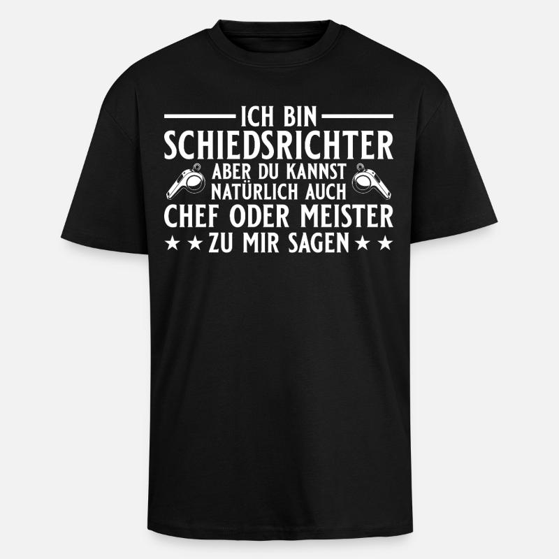 Schiedsrichter Chef oder Meister - Oversized Heavyweight Unisex T-Shirt - Schwarz