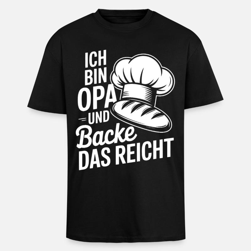 Opa backt und das reicht - Oversized Heavyweight Unisex T-Shirt - Schwarz