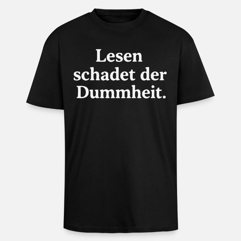 Lesen schadet der Dummheit - Oversized Heavyweight Unisex T-Shirt - Schwarz