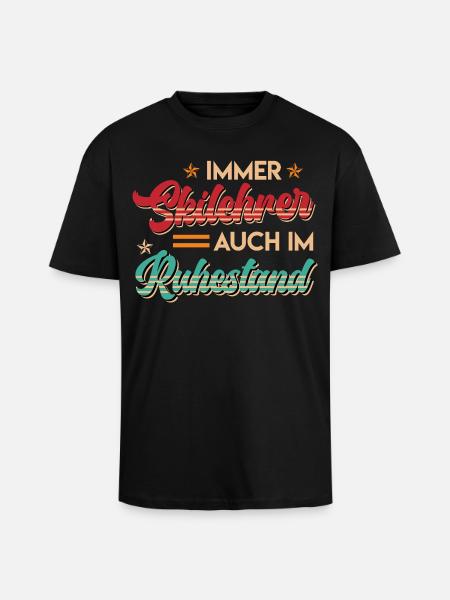Pension ALWAYS A RETIRED SKIER - Unisex Oversized Heavyweight T-shirt - black