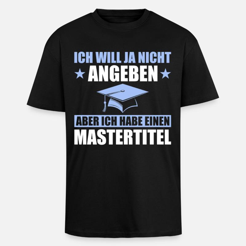 Mastertitel Studium Abschluss Masterprüfung - Oversized Heavyweight Unisex T-Shirt - Schwarz