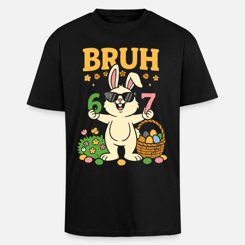 Bruh Cool Easter Bunny 67 - Unisex Oversized Heavyweight T-shirt - black