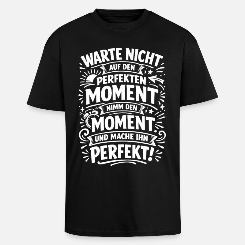 Don't wait – seize the moment - Unisex Oversized Heavyweight T-shirt - black