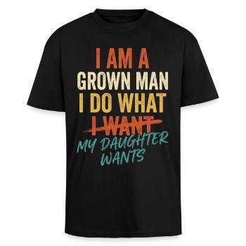 Ich bin Erwachsener Mann – Tochter Bestimmt - Oversized Heavyweight Unisex T-Shirt - Schwarz - Vorne - Alina (178cm) & Michal (187cm)
