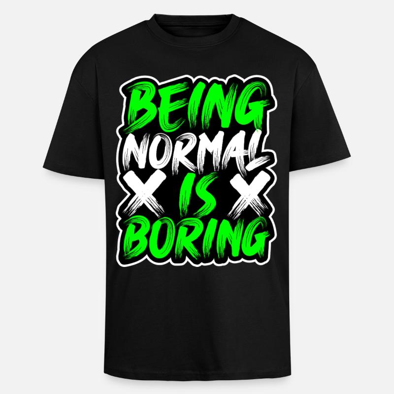 Normal-Sein-ist-Langweilig - Oversized Heavyweight Unisex T-Shirt - Schwarz