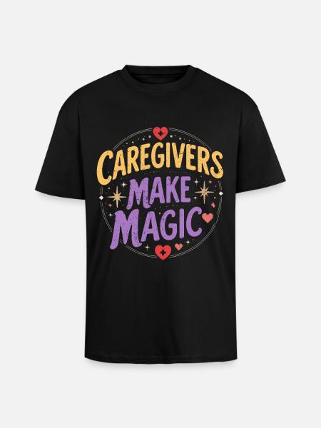 Pflegerin Pfleger Altenpflege Caregivers Magic - Unisex Oversized Heavyweight T-shirt - black