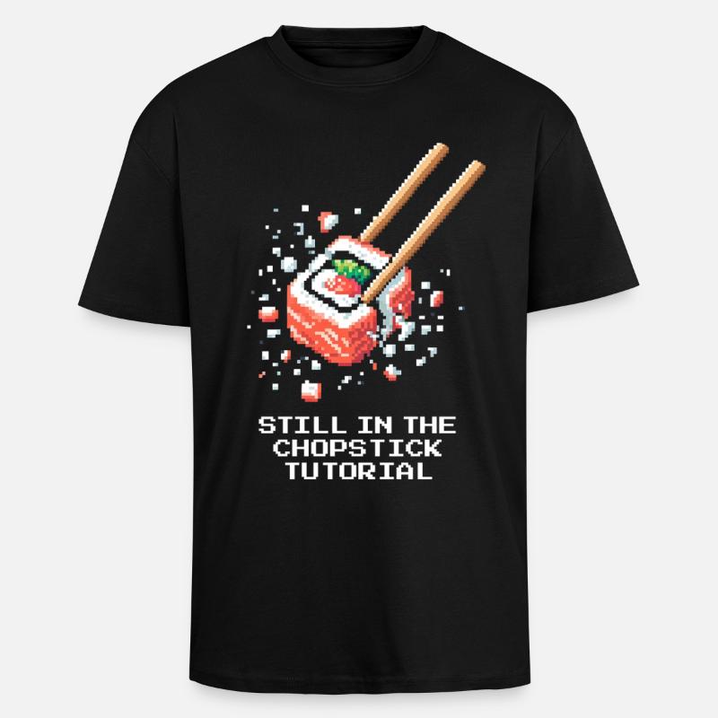 Noch im Stäbchen-Tutorial | Sushi Anfänger - Oversized Heavyweight Unisex T-Shirt - Schwarz