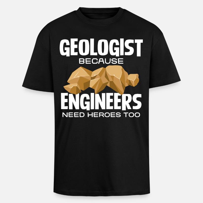 Geologist Held: Engineers need heroes - Unisex Oversized Heavyweight T-shirt - black