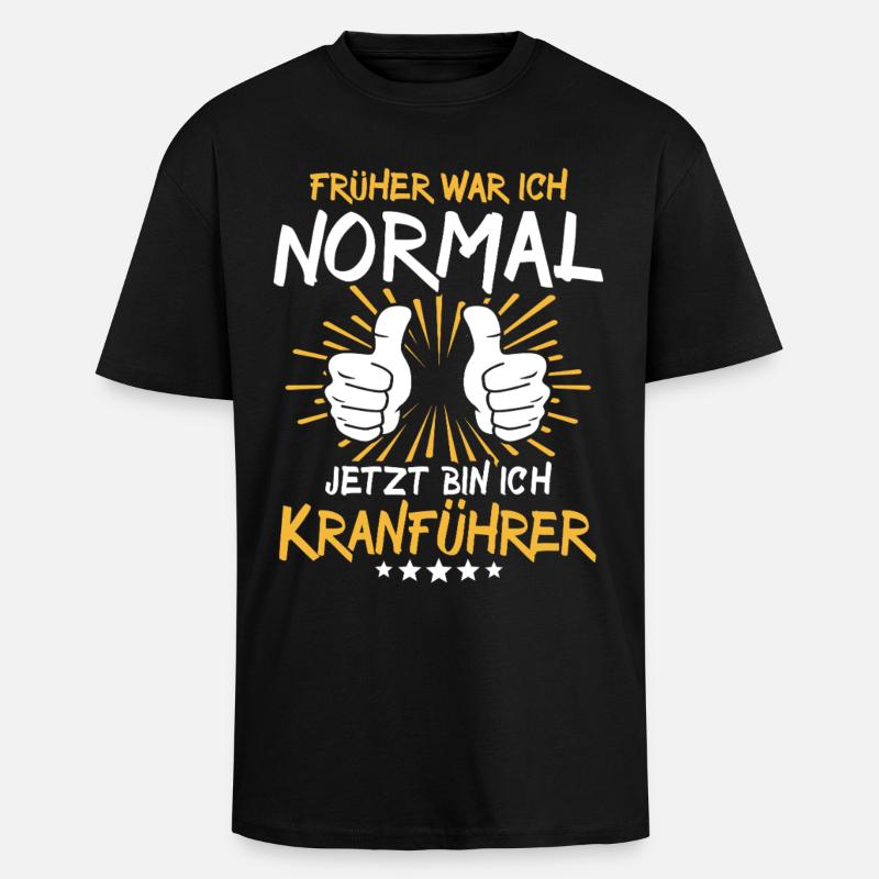 Crane operator Spruch - Unisex Oversized Heavyweight T-shirt - black