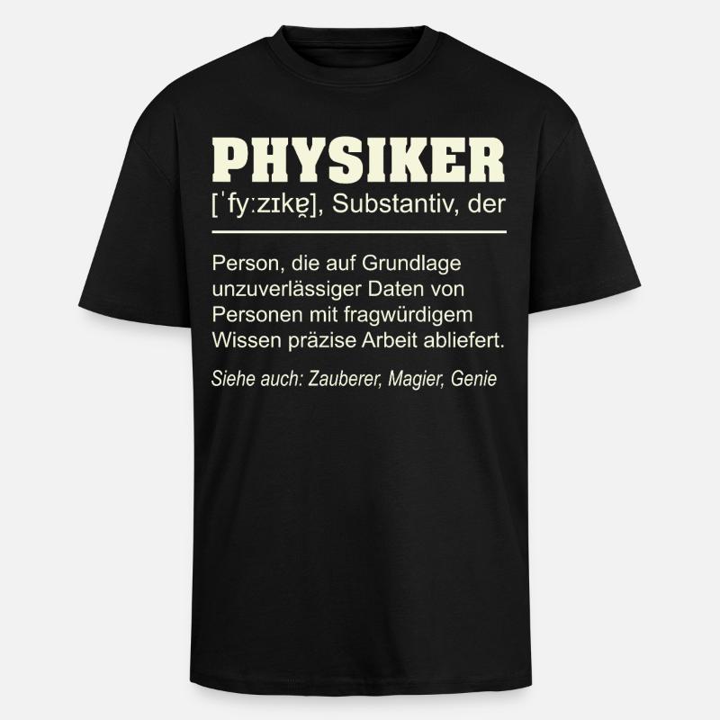 Physiker Definition – Lustiges Geschenk Design - Oversized Heavyweight Unisex T-Shirt - Schwarz