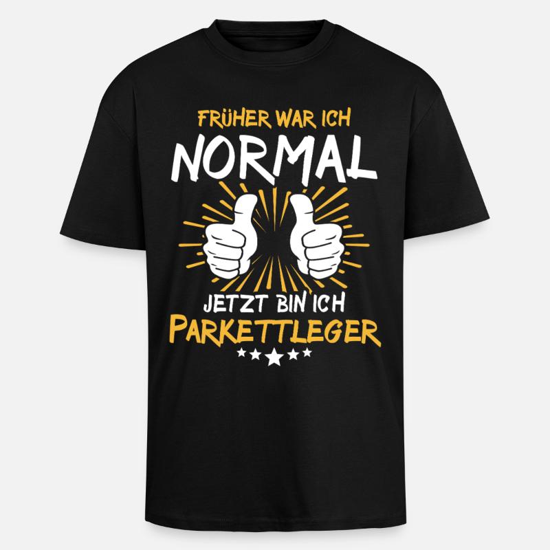 Parkettleger Spruch - Oversized Heavyweight Unisex T-Shirt - Schwarz