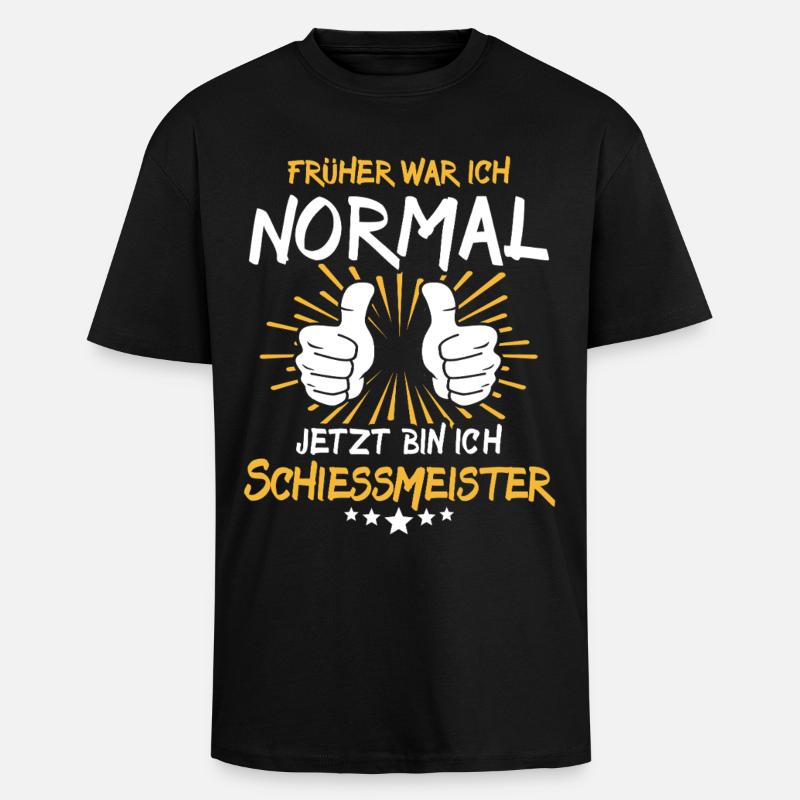 Schiessmeister Spruch - Oversized Heavyweight Unisex T-Shirt - Schwarz