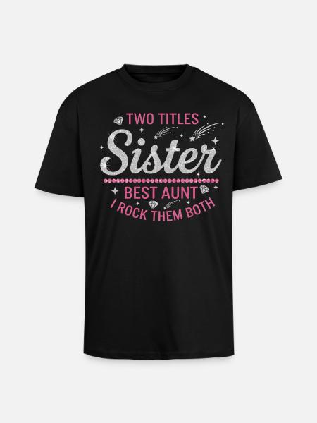 Sister Best Aunt Rock - Oversized Heavyweight Unisex T-Shirt - Schwarz